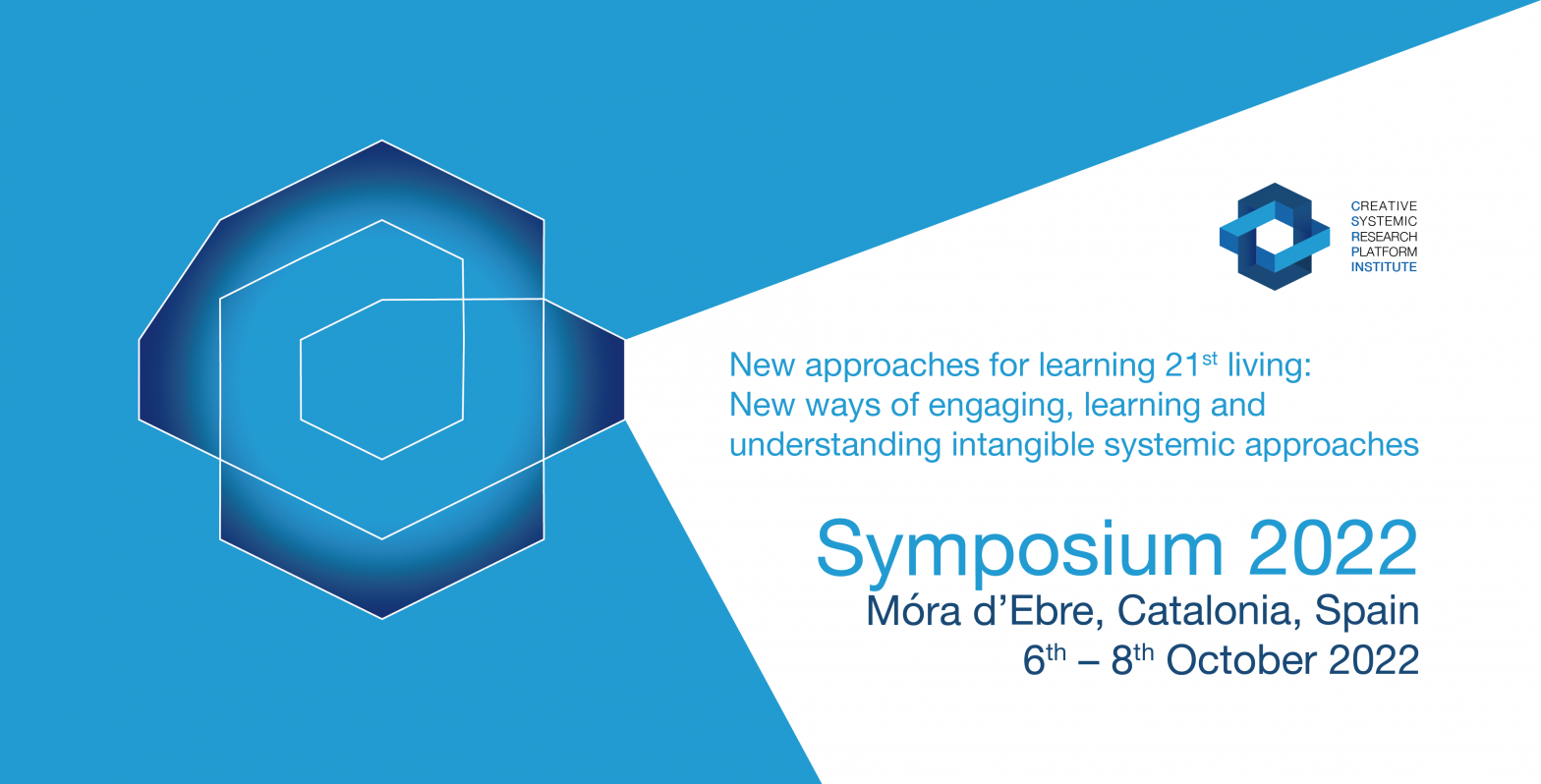 Symposium 2022 – New approaches for 21st living: New ways of engaging, learning and understanding intangible systemic approaches